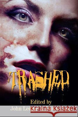 Trashed John Ledger Dawn Cano 9781539165880 Createspace Independent Publishing Platform