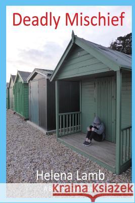 Deadly Mischief Helena Lamb 9781539171119 Createspace Independent Publishing Platform