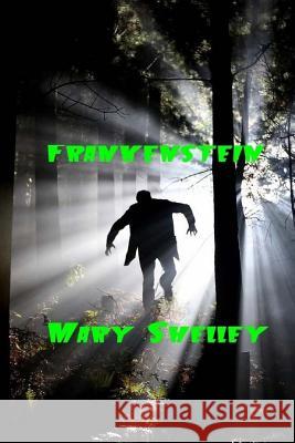 Frankenstein: Considered the First Fully Realized Science Fiction Novel Mary Shelley 9781539173427 Createspace Independent Publishing Platform