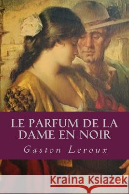 Le Parfum de la Dame en noir Ravell 9781539175506 Createspace Independent Publishing Platform