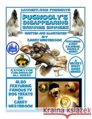 Pugwooly's Disappearing Grinnee Binneez! Carey Westbrook 9781539179689 Createspace Independent Publishing Platform