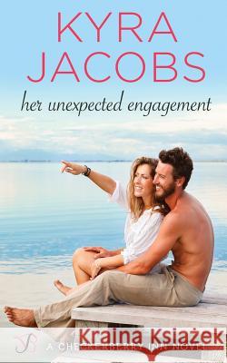 Her Unexpected Engagement Kyra Jacobs 9781539181101