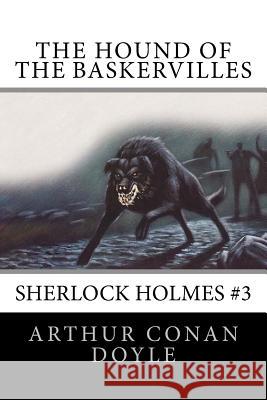 The Hound of the Baskervilles: Sherlock Holmes #3 Arthur Conan Doyle Booking 9781539181323 Createspace Independent Publishing Platform