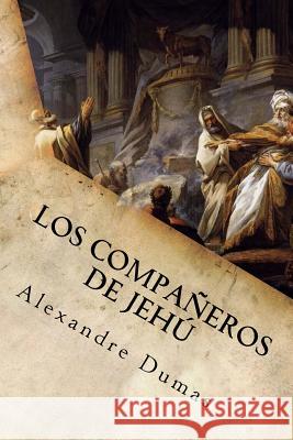 Los Compañeros de Jehú Alexandre Dumas 9781539181873 Createspace Independent Publishing Platform