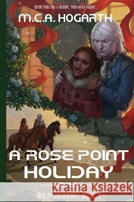A Rose Point Holiday M. C. a. Hogarth 9781539183280 Createspace Independent Publishing Platform