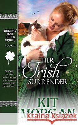 Her Irish Surrender Kit Morgan 9781539186298 Createspace Independent Publishing Platform