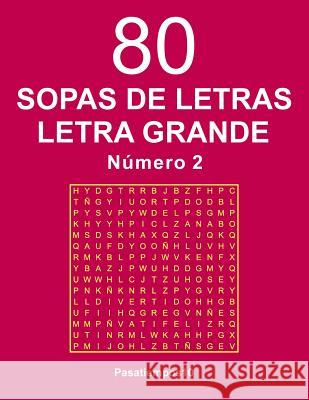 80 Sopas de letras Letra Grande - N. 2 Pasatiempos10 9781539189220