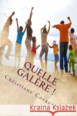 Quelle galère ! Livio Editions 9781539190042 Createspace Independent Publishing Platform