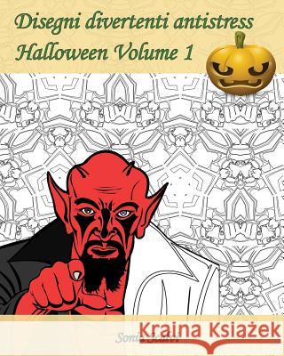 Disegni divertenti antistress - Halloween - Volume 1: È arrivato il momento di festeggiare Halloween! Apsara, Edizioni 9781539191155