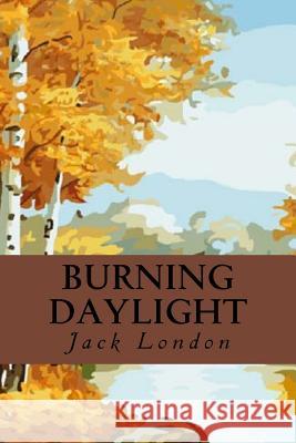 Burning Daylight Jack London 9781539192497