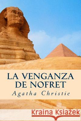La Venganza de Nofret: Death Comes as the End Agatha Chrisite Anton Riva 9781539192923 Createspace Independent Publishing Platform