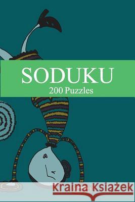 Soduku: 200 puzzles Szyslak, Moe 9781539196709 Createspace Independent Publishing Platform