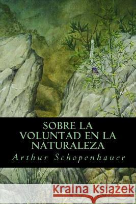 Sobre la Voluntad en la Naturaleza Oneness, Editorial 9781539198178 Createspace Independent Publishing Platform