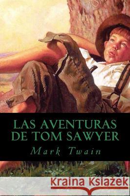 Las Aventuras de Tom Sawyer Twain Mark 9781539198215 Createspace Independent Publishing Platform