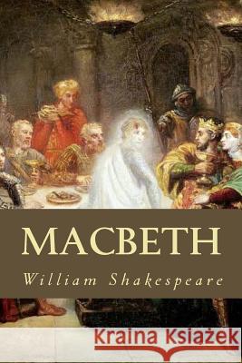 Macbeth William Shakespeare Editorial Oneness 9781539198253 Createspace Independent Publishing Platform