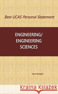 Best UCAS Personal Statement: Engineering/Engineering Sciences Christofi, Chris 9781539199649 Createspace Independent Publishing Platform