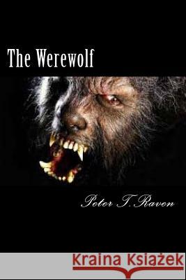 The Werewolf Peter T 9781539199755 Createspace Independent Publishing Platform