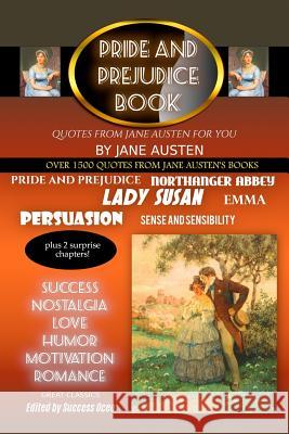 Pride and Prejudice Book: Quotes from Jane Austen for You Jane Austen Success Oceo 9781539199816 Createspace Independent Publishing Platform