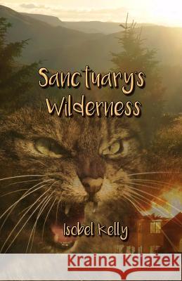 Sanctuary's Wilderness Isobel Kelly 9781539302926