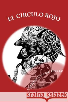 El circulo rojo: 56 relatos cortos sobre Sherlock Holmes Anton Riva Arthur Conan Doyle 9781539306641 Createspace Independent Publishing Platform