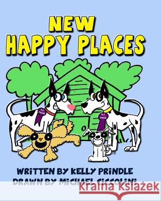 New Happy Places Kelly Prindle Michael Ciccolini 9781539306740