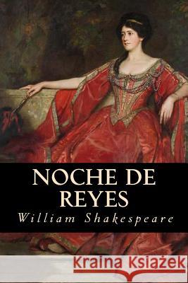 Noche de Reyes William Shakespeare Editorial Oneness 9781539308676 Createspace Independent Publishing Platform