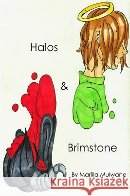 Halos & Brimstone Marilla Mulwane 9781539309635 Createspace Independent Publishing Platform