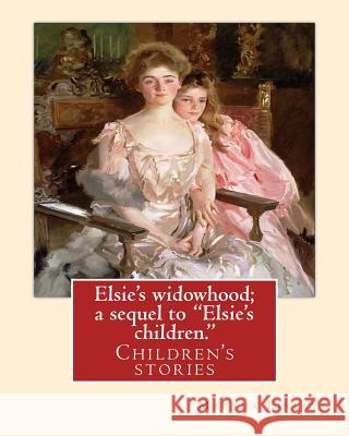 Elsie's widowhood; a sequel to 