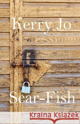 Scar-Fish Kerry Jo 9781539313892