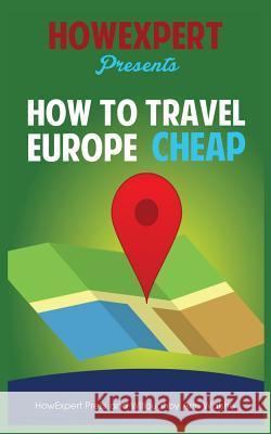 How To Travel Europe Cheap Walshe, Willoughby Ann 9781539316077 Createspace Independent Publishing Platform