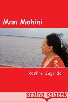 Man Mohini Rashmi Jagirdar 9781539318231 Createspace Independent Publishing Platform