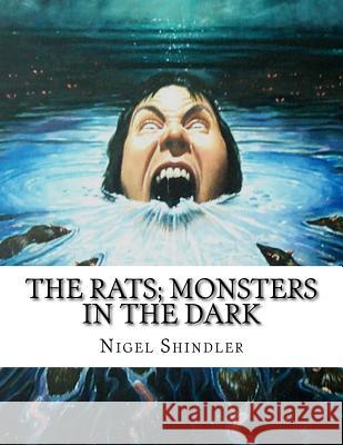 The Rats; Monsters in the Dark Nigel Shindler 9781539318880