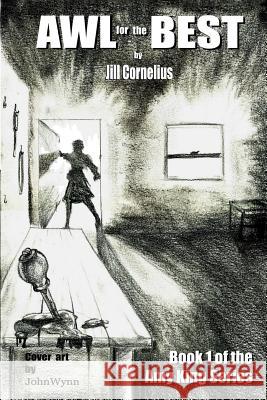 Awl for the Best Jill Cornelius 9781539320760 Createspace Independent Publishing Platform