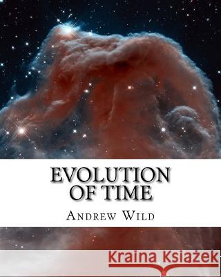 Evolution of time Diky 9781539321415 Createspace Independent Publishing Platform
