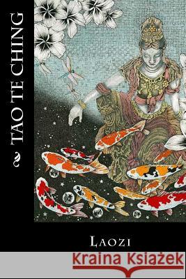 Tao Te Ching Laozi                                    Editorial Oneness 9781539322559 Createspace Independent Publishing Platform