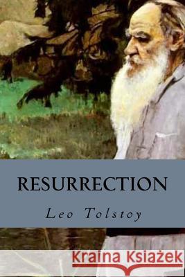 Resurrection Leo Tolstoy Editorial Oneness 9781539323181 Createspace Independent Publishing Platform