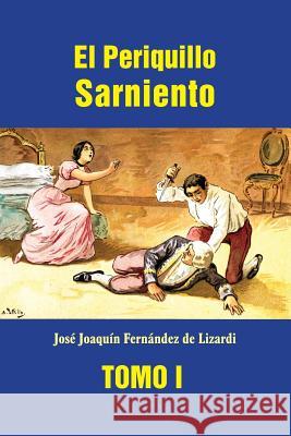 El Periquillo Sarniento (tomo 1) Fernandez De Lizardi, Jose Joaquin 9781539324294