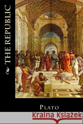 The Republic Plato                                    Editorial Oneness 9781539327530 Createspace Independent Publishing Platform