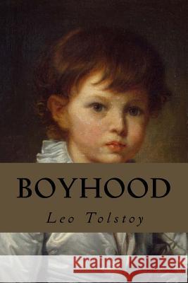 Boyhood Leo Tolstoy Editorial Oneness 9781539327929 Createspace Independent Publishing Platform