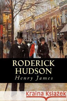 Roderick Hudson Henry James Editorial Oneness 9781539328360 Createspace Independent Publishing Platform