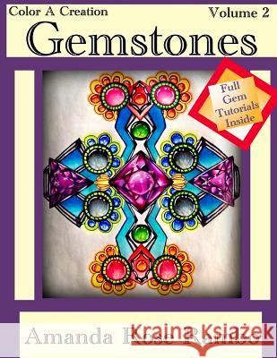 Color a Creation Gemstones: Volume 2 Amanda Rose Rambo 9781539330660 Createspace Independent Publishing Platform