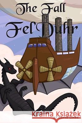 The Fall of Fel'Duhr Linke, David 9781539331087