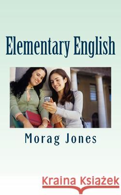 Elementary English Morag Jones 9781539332084 Createspace Independent Publishing Platform