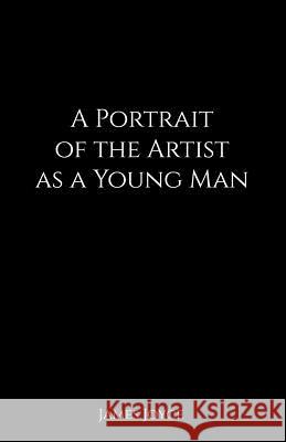 A Portrait of the Artist as a Young Man James Joyce 9781539333845 Createspace Independent Publishing Platform