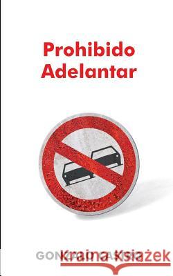 Prohibido adelantar Castro, Gonzalo 9781539340157