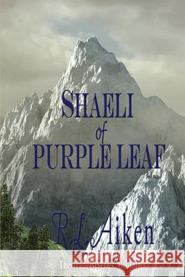 Shaeli of Purple Leaf R. L. Aiken 9781539340560 Createspace Independent Publishing Platform