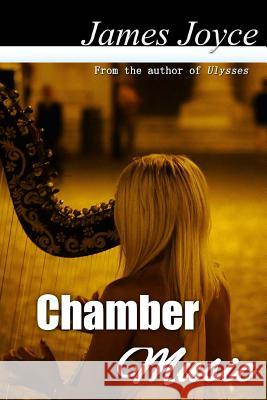 Chamber Music James Joyce 9781539341567 Createspace Independent Publishing Platform