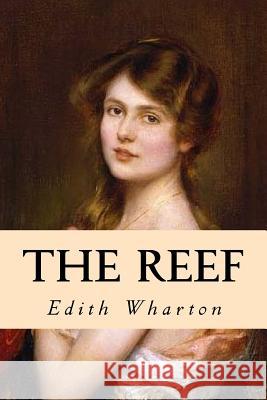 The Reef Edith Wharton Editorial Oneness 9781539342304 Createspace Independent Publishing Platform