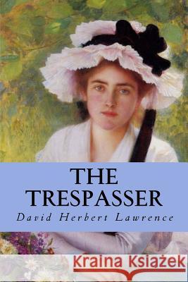 The Trespasser David Herbert Lawrence Editorial Oneness 9781539342380 Createspace Independent Publishing Platform