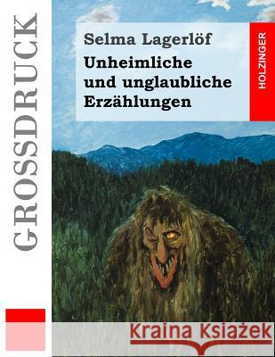 Unheimliche und unglaubliche Erzählungen (Großdruck) Franzos, Marie 9781539343165